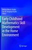 Книга Early Childhood Mathematics Skill Development In the Home Environment