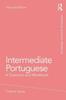The Intermediate Portuguese : A Grammar and Workbook Book