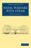Книга Naval Warfare With Steam by Howard Douglas - Paperback