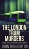 The The London Tram Murders : 2 Book