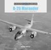 Книга B-26 Marauder : Martin???s Medium Bomber In World War II
