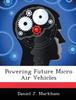 The Powering Future Micro Air Vehicles Book