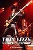 The Thin Lizzy - A People's History : 3 Book
