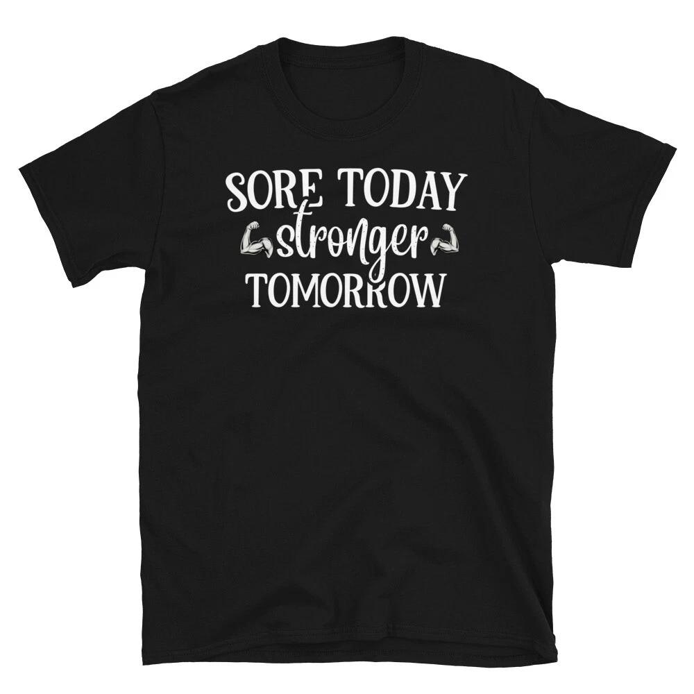Sore Today Stronger Tomorrow-01 Novelty Gym Fitnes Workout T-Shirt