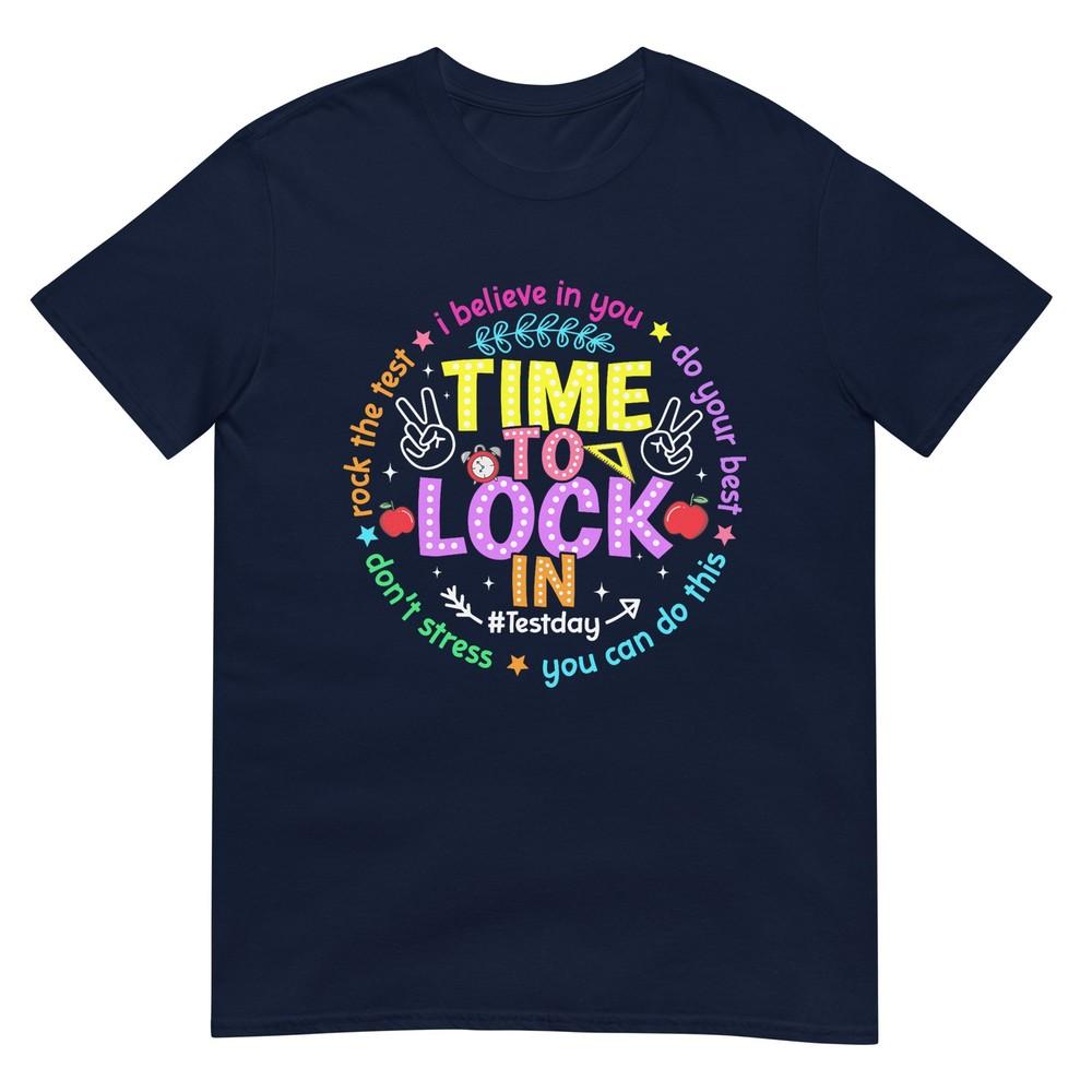Time To Lock In Test Day Do Your Best Teachers Students TShirt