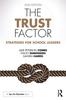 Книга The Trust Factor : Strategies for School Leaders