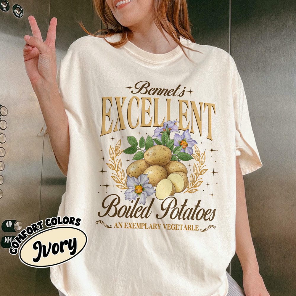 Women Casual Excellent Boiled Potatoes Comfort Unisex Tee For Fan Fantasy Pride and Prejudice Fan Funny Outfit Tee Streetwear