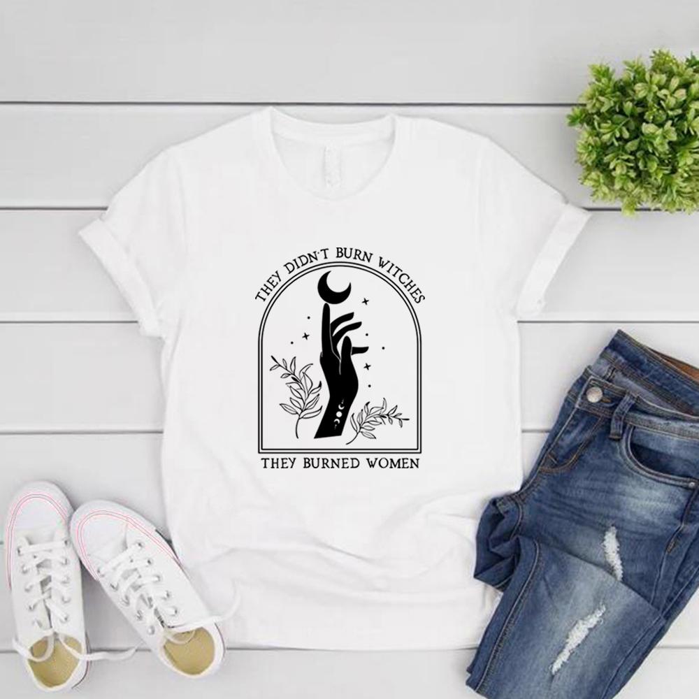 They Didnt Burn Witches They Burned Women T Shirt Feminist Witch Tshirt Short Sleeve Graphic T Shirts Halloween Feminism Tshirt
