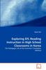 Книга Exploring EFL Reading Instruction In High School Classrooms In Korea