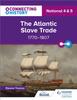 Книга Connecting History: National 4 & 5 The Atlantic Slave Trade, 1770???1807