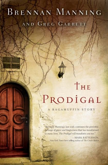 The The Prodigal : A Ragamuffin Story Book