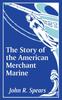 Книга The Story of the American Merchant Marine