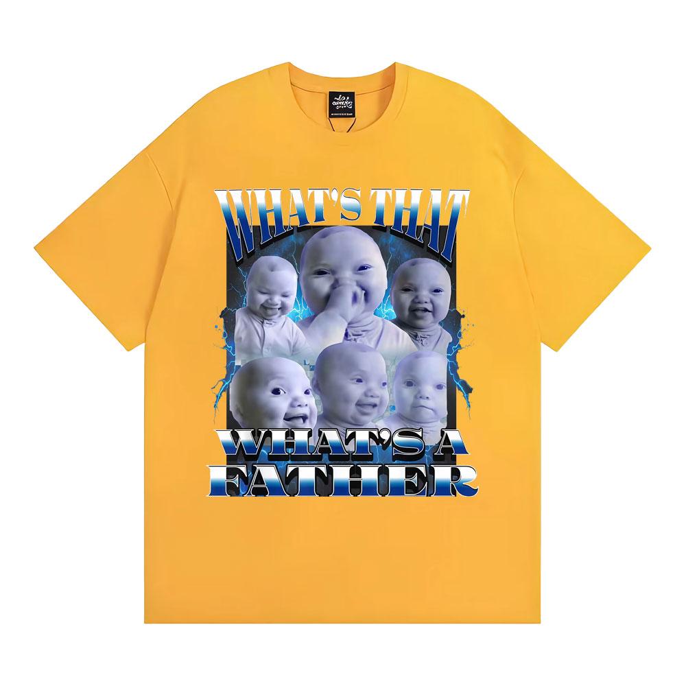 What's That A Father Funny T-Shirt Ai Niche Baby Holding Laugh Meme T-shirts Men Women High Quality Comfort 100% Cotton T Shirts