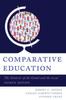 Книга Comparative Education : The Dialectic of the Global and the Local