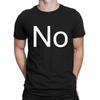 No Sarcastic Funny Gift Sarcasm Humor Meme Joke Mens Womens T-Shirts Top #NED