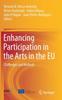 The Enhancing Participation In the Arts In the EU : Challenges and Methods Book