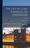 Книга The Life of Lord Chancellor Hardwicke : With Selections From His Correspondence, Diaries, Speeches, and Judgements; Volume 1