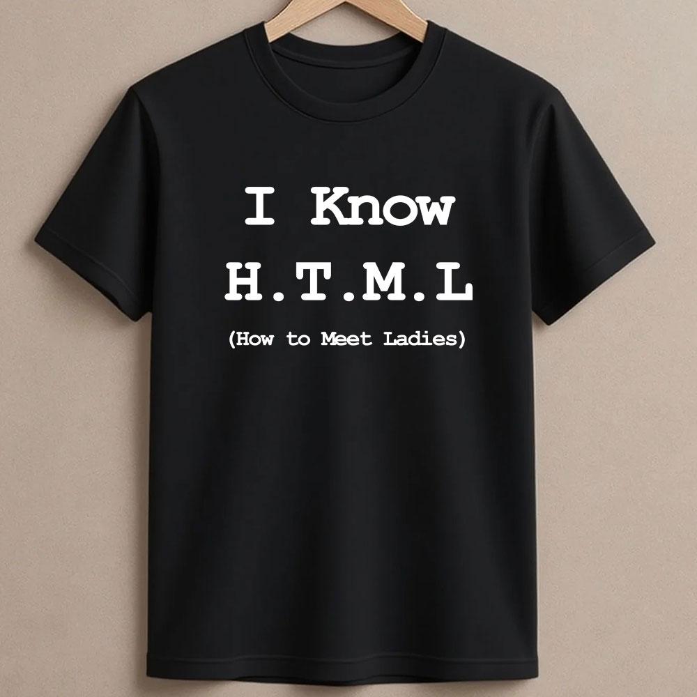 Я знаю HTML Как Знакомиться с Девушками Программист Смешная Футболка Гик Шутка Мужская Одежда Футболка Хипстер Stre
