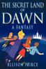 Книга The Secret Land of Dawn : A Fantasy