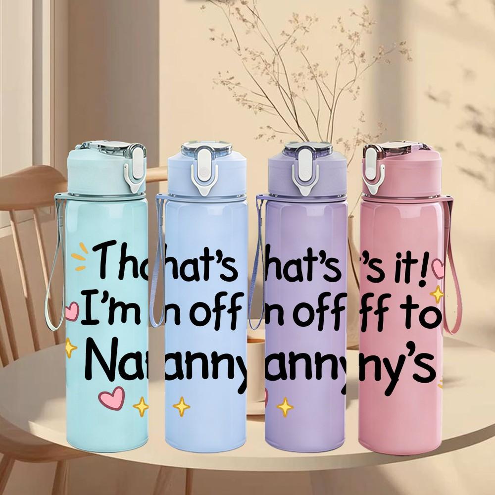 1PC Off To Nannys Text 750ml Color Plastic Sports Water Bottle Leakproof Flip Straw Lid Suitable for Sports Office Home Use