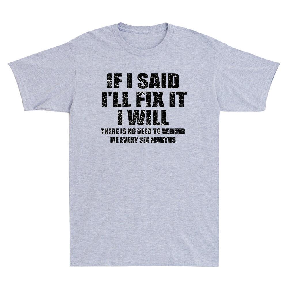 If I Said I'll Fix it I Will Handyman Mechanic Funny Joke Saying Vintage T-Shirt Unisex T-Shirt