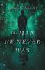 Книга The Man He Never Was