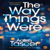 The Way Things Were by Aatish Taseer Paperback Book 9781447272717