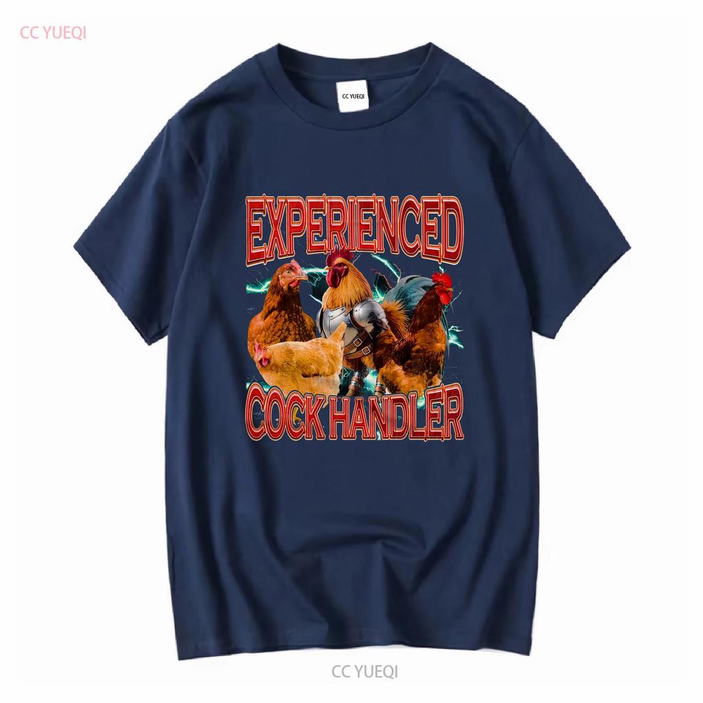 Experienced Cock Handler T Shirt Funny Meme Chick Rooster Offensive Joke vintage Washed Breathable Stylish Soft graphic