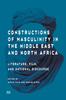 Книга Constructions of Masculinity In the Middle East and North Africa : Literature, Film, and National Discourse