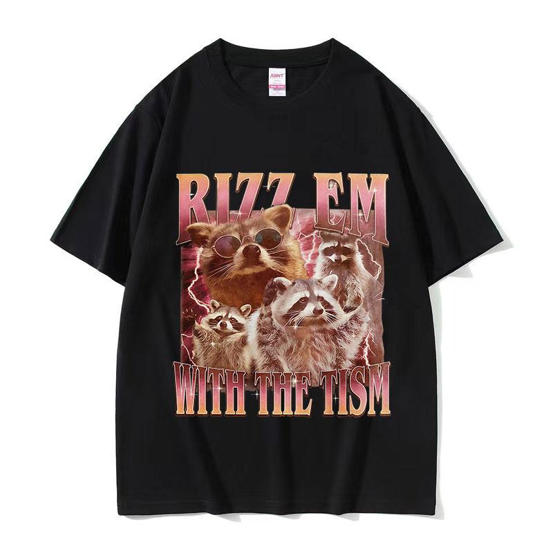 Rizz Em with The Tism Funny Raccoon Meme T Shirt Unisex Harajuku Oversized Cotton Tshirts Retro High Quality Fashion Tshirt Tops