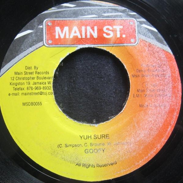7-дюймовая пластинка GOOFY - Yuh Sure MSDB0055 Main St. 1997 Ямайка Регги, Ска и Даб Б/У