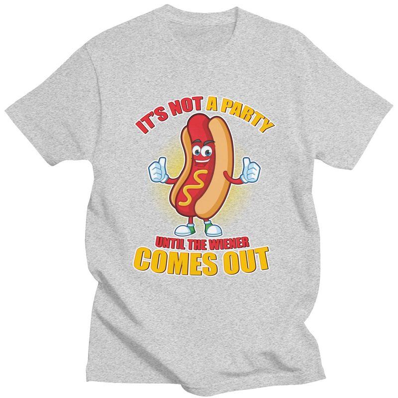 Its Not A Party Until The Wiener Comes Out T Shirt Unisex ShortSleeve Tshirts Streetwear Casual Graphic Tee Slim Fit Clothing