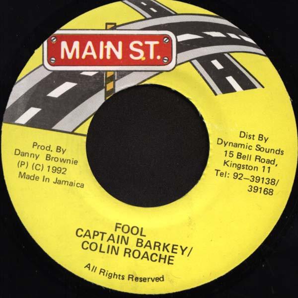 7-дюймовая пластинка CAPTAIN BARKEY & COLIN ROACH - Fool NONE Main St. 1992 Ямайка Регги, Ска и Даб Б/У