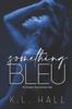 The Something Bleu : Potomac Falls Book One : 1 Book