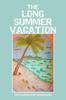 Книга The Long Summer Vacation by Cathleen Ann Rinehard - Paperback