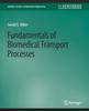 Книга Fundamentals of Biomedical Transport Processes