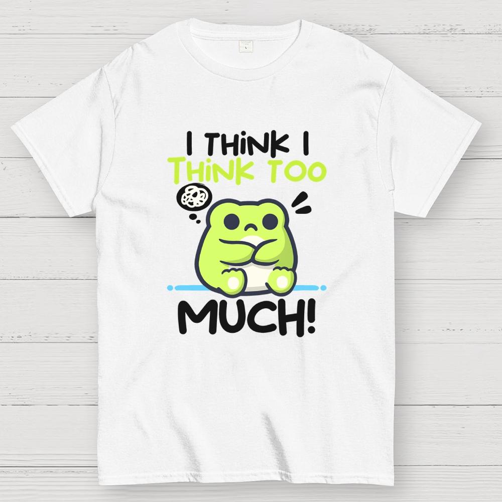I Think I Think to Much Cotton Casual Cool Loose T-Shirt