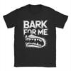 Повседневная футболка с надписью 'Bark for Me Fierce Dog' для мужчин, с круглым вырезом, хлопковая, с коротким рукавом, одежда для взрослых
