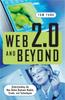The Web 2.0 and Beyond : Understanding the New Online Business Models, Trends, and Technologies Book
