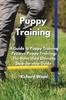 Книга Puppy Training : A Guide To Puppy Training Positive Puppy Training: The Bone-iUed lmtiSate btep-Ry-btep Guide