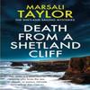 Death from a Shetland Cliff by Marsali Taylor Paperback Book 9781472275936