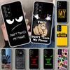 Не трогай мой чехол для телефона для Samsung Galaxy A17 A16 A26 A36 A56 A57 A37 A15 A25 A35 A55 A14 A24 A34 A54 A13 A23 A33 A53 G