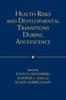 Книга Health Risks and Developmental Transitions During Adolescence