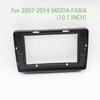 Для SKODA FABIA 2007-2014 10-дюймовая автомобильная магнитола Стереосистема GPS MP5 Android Плеер 2 Din Панель Переходник Рамка Приборной панели