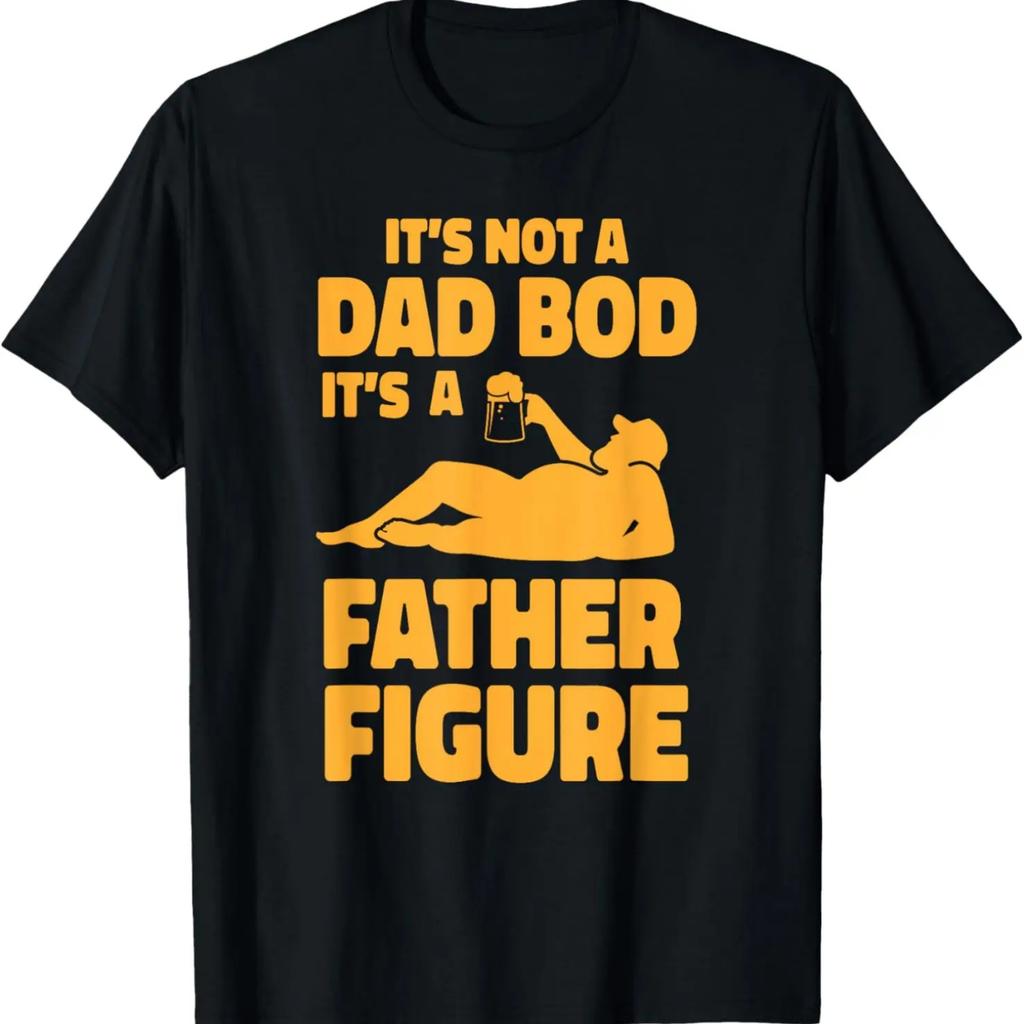 It's Not a Dad Bod It's a Father Figure Funny Father's Day T-Shirt