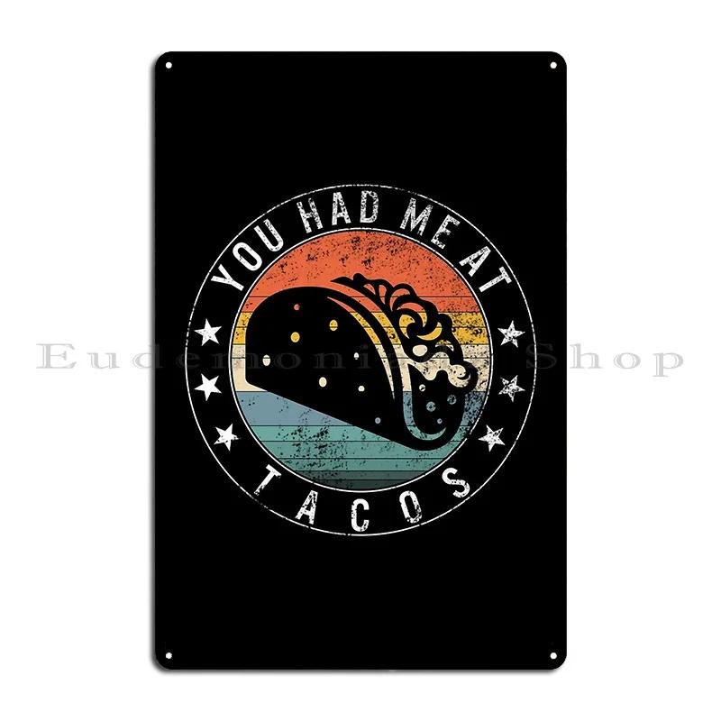 Cinco De Mayo Shirt Taco You Had Me At Tacos And Tequila Metal Plaque Designing Kitchen Cinema Printing Tin Sign Poster