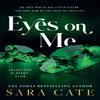 Eyes On Me by Sara Cate Paperback Book 9781728286778