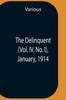 Книга The Delinquent (Vol. Iv, No. I), January, 1914