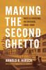 Книга Making the Second Ghetto : Race and Housing In Chicago, 1940-1960