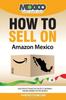 Книга How To Sell On Amazon Mexico